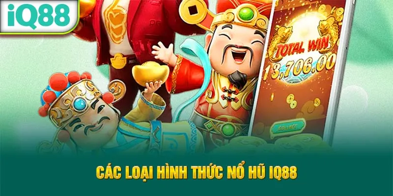 cac-loai-hinh-thuc-no-hu-iq88_50_11zon