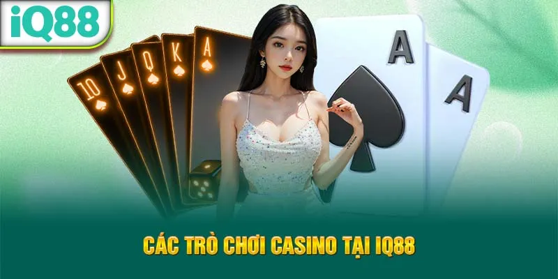 cac-tro-choi-casino-tai-iq88_52_11zon