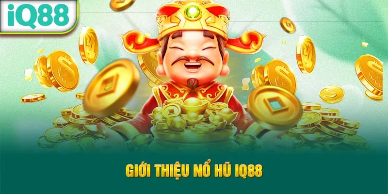 gioi-thieu-no-hu-iq88_7_11zon