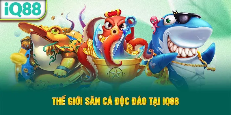 the-gioi-san-ca-doc-dao-tai-iq88_21_11zon